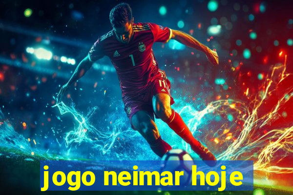 jogo neimar hoje