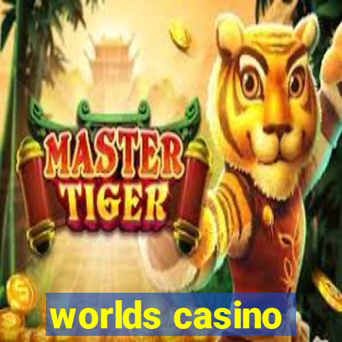 worlds casino