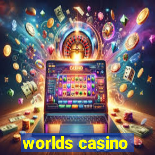 worlds casino