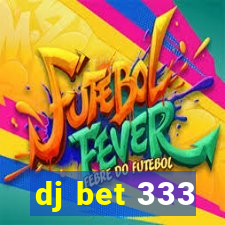 dj bet 333