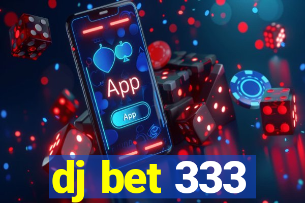 dj bet 333