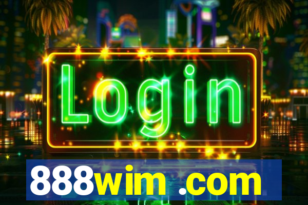 888wim .com