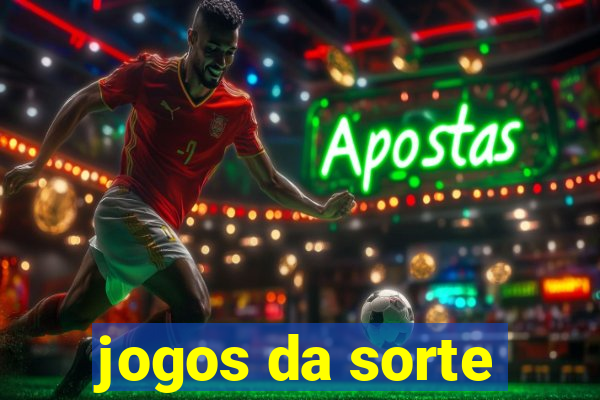 jogos da sorte