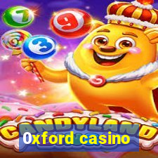 0xford casino