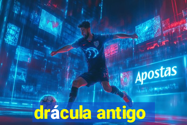 drácula antigo