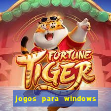 jogos para windows 7 gratis