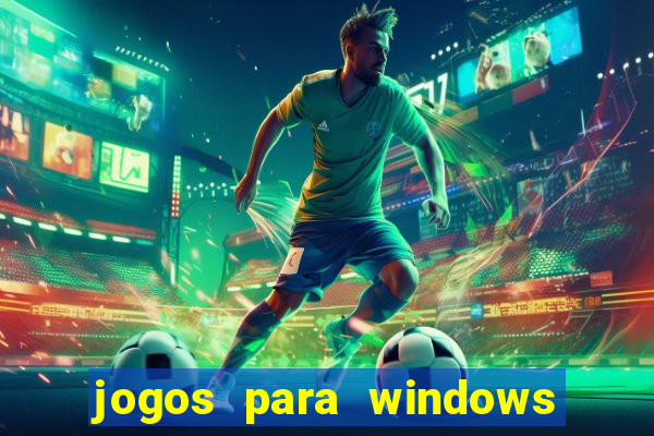 jogos para windows 7 gratis