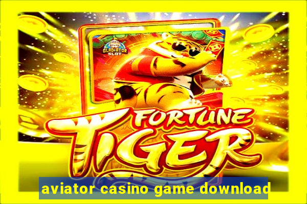 aviator casino game download