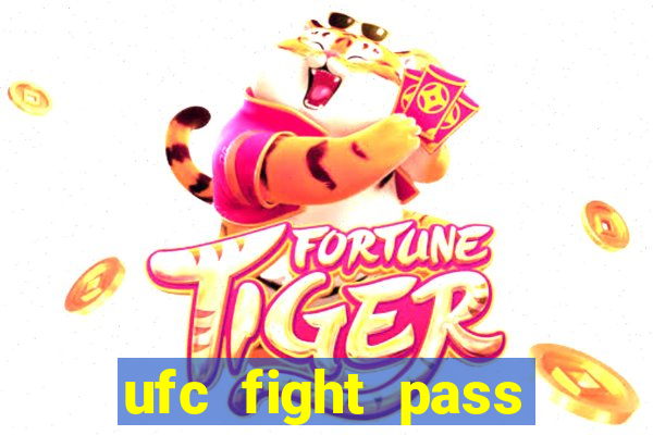 ufc fight pass onde assistir