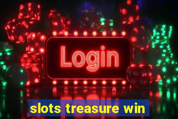 slots treasure win