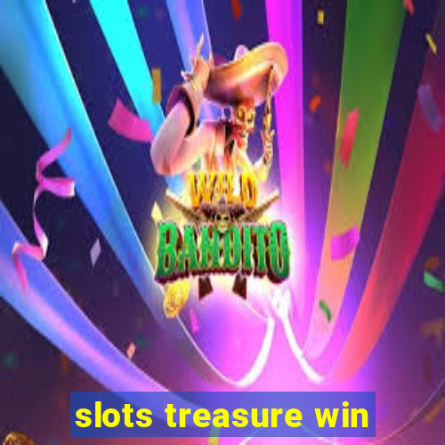 slots treasure win