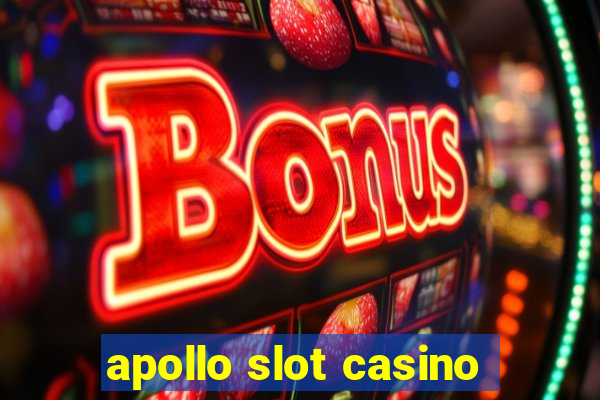 apollo slot casino