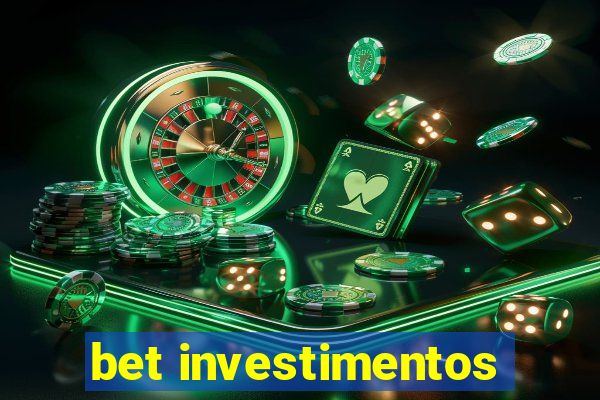 bet investimentos