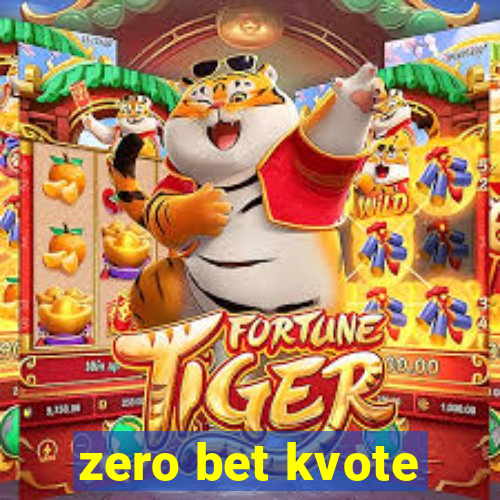 zero bet kvote