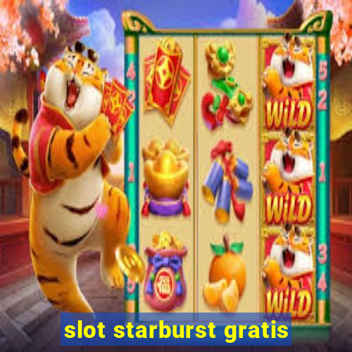 slot starburst gratis