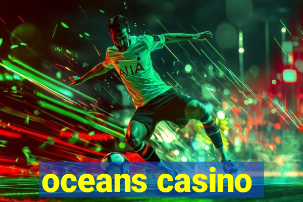 oceans casino