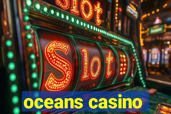 oceans casino