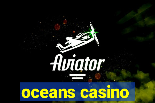 oceans casino