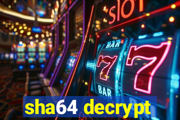 sha64 decrypt