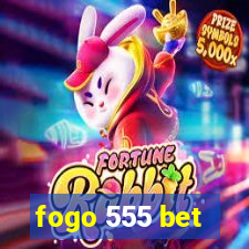 fogo 555 bet