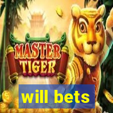 will bets