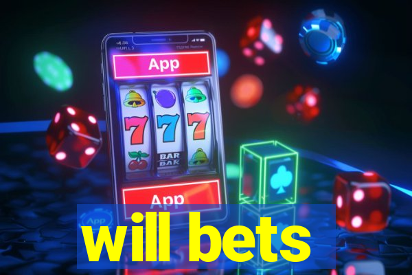 will bets