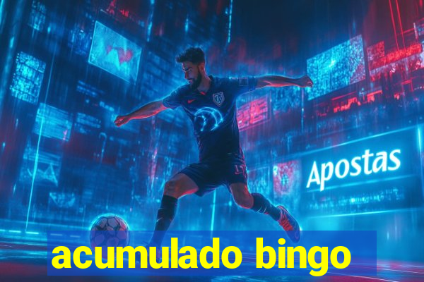 acumulado bingo