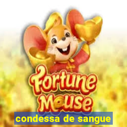 condessa de sangue