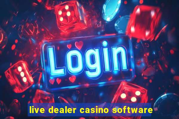 live dealer casino software