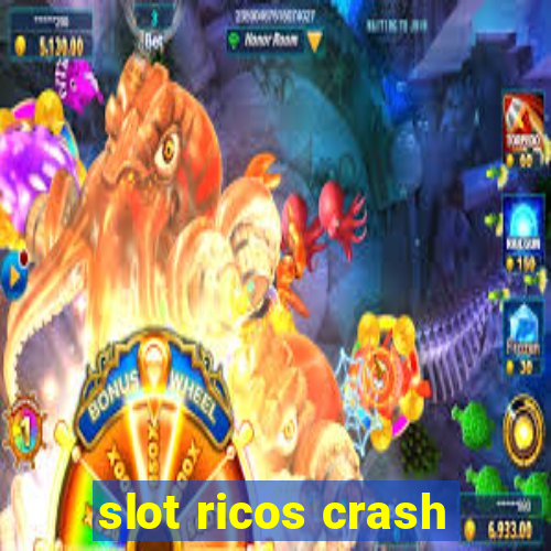 slot ricos crash