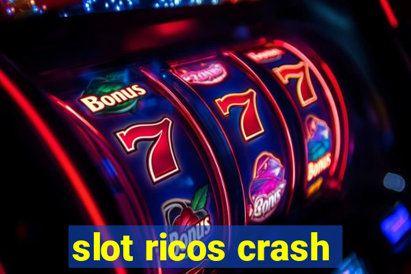 slot ricos crash