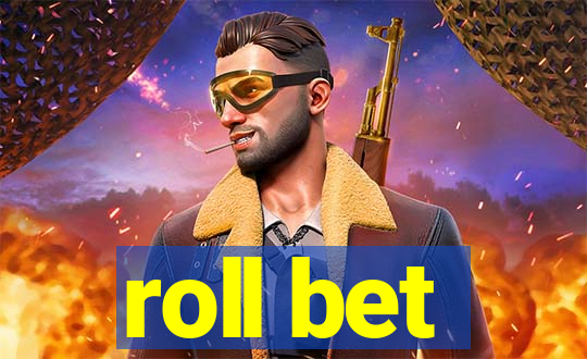 roll bet