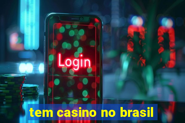 tem casino no brasil