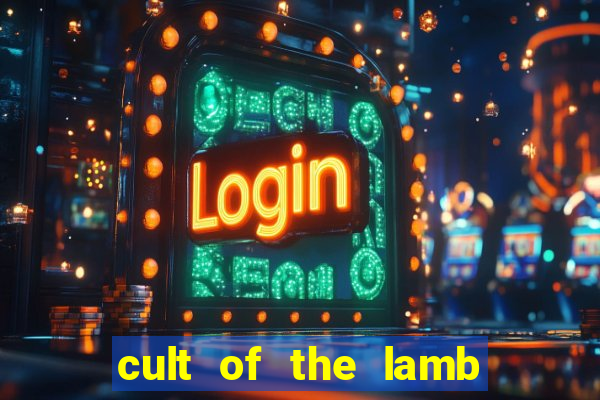 cult of the lamb cooking egg