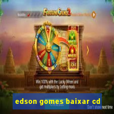 edson gomes baixar cd