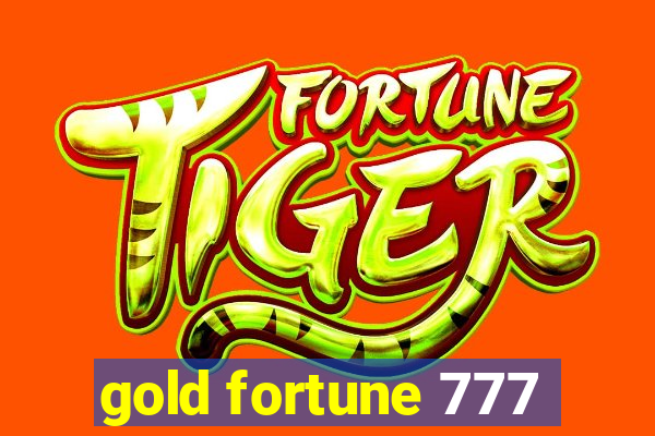 gold fortune 777