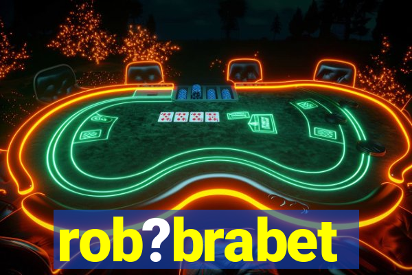 rob?brabet