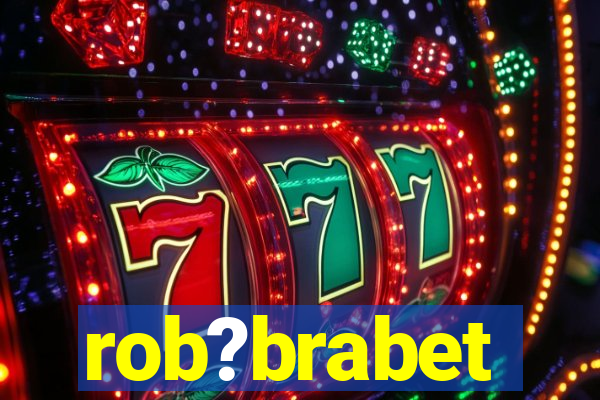 rob?brabet