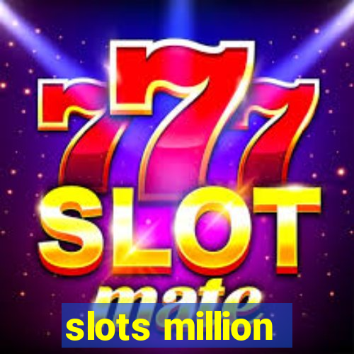 slots million