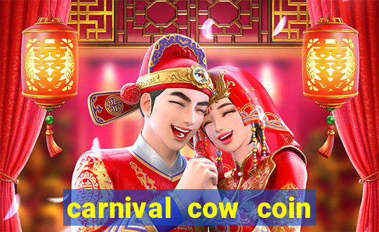 carnival cow coin combo slot