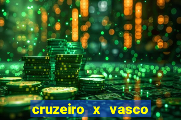 cruzeiro x vasco ao vivo