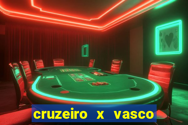 cruzeiro x vasco ao vivo