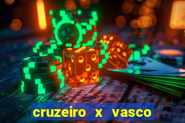 cruzeiro x vasco ao vivo