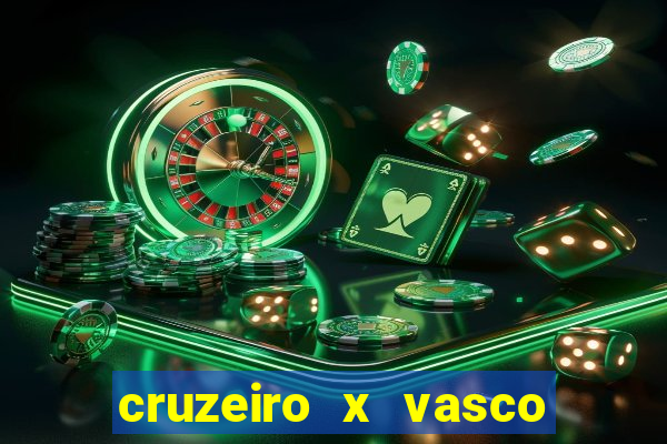 cruzeiro x vasco ao vivo