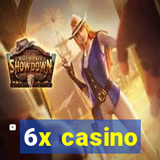 6x casino