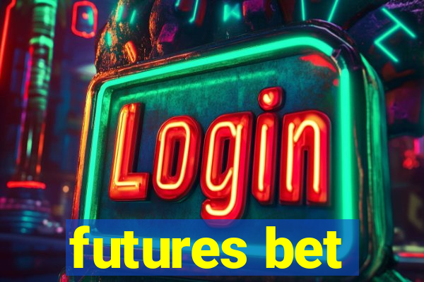 futures bet