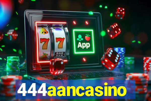 444aancasino