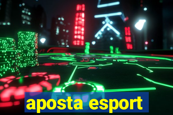 aposta esport