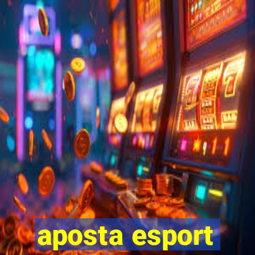 aposta esport