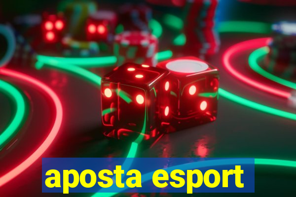 aposta esport